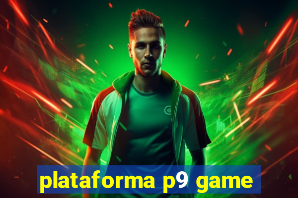 plataforma p9 game